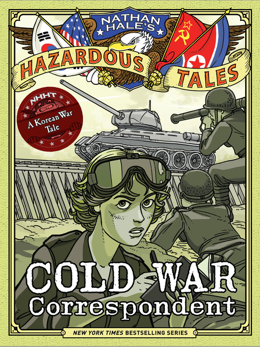 Title details for Cold War Correspondent: A Korean War Tale by Nathan Hale - Wait list